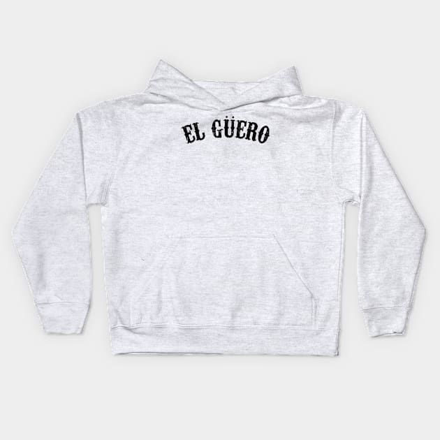 El Guero - black letter design Kids Hoodie by verde